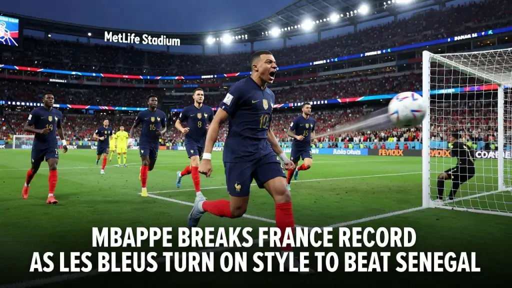 Mbappe Breaks France Record as Les Bleus Turn on Style to Beat Senegal